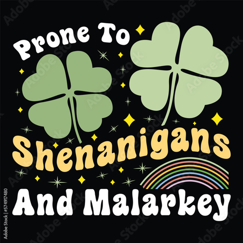 prone to shenanigans and malarkey, st. patrick's day sublimation, st. patrick's day, saint patrick's t-shirt, sublimation, sublimation t-shirt, st. patrick's graphic. photo