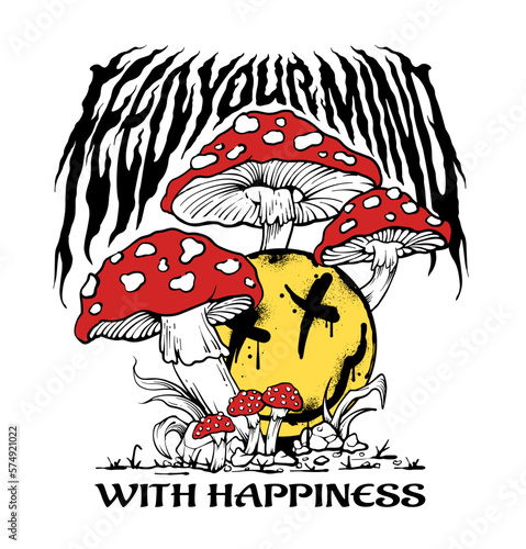 An illustration of mushrooms with a happy face emoji and a fiery slogan,  Feed Your Mind With Happiness