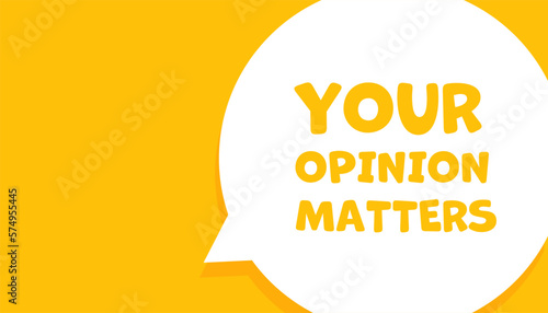 Your opinion matters. Banner template for your advertising, holiday poster, marathon, website, shop, lottery. You should voice what you think because your opinion is important. Vector simple banner.