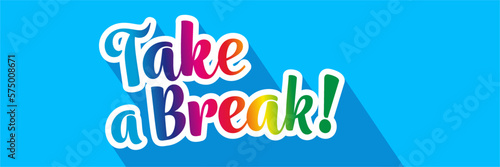 Take a break
