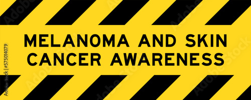 Yellow and black color with line striped label banner with word melanoma and skin cancer awareness