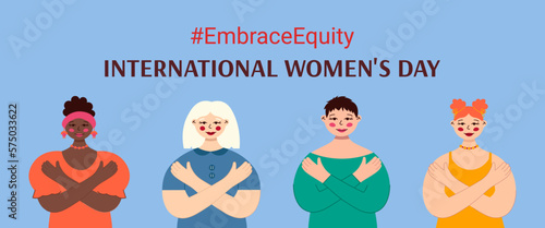 Embrace Equity is campaign theme of International Women's Day 2023. Women of different nationalities hugging herself