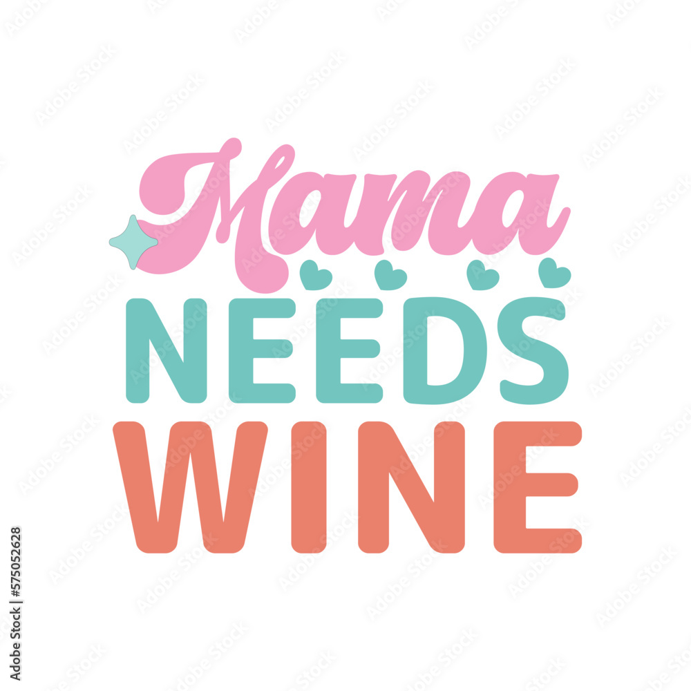 Mama needs wine