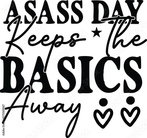 Asass Day Keeps The Basics Away photo