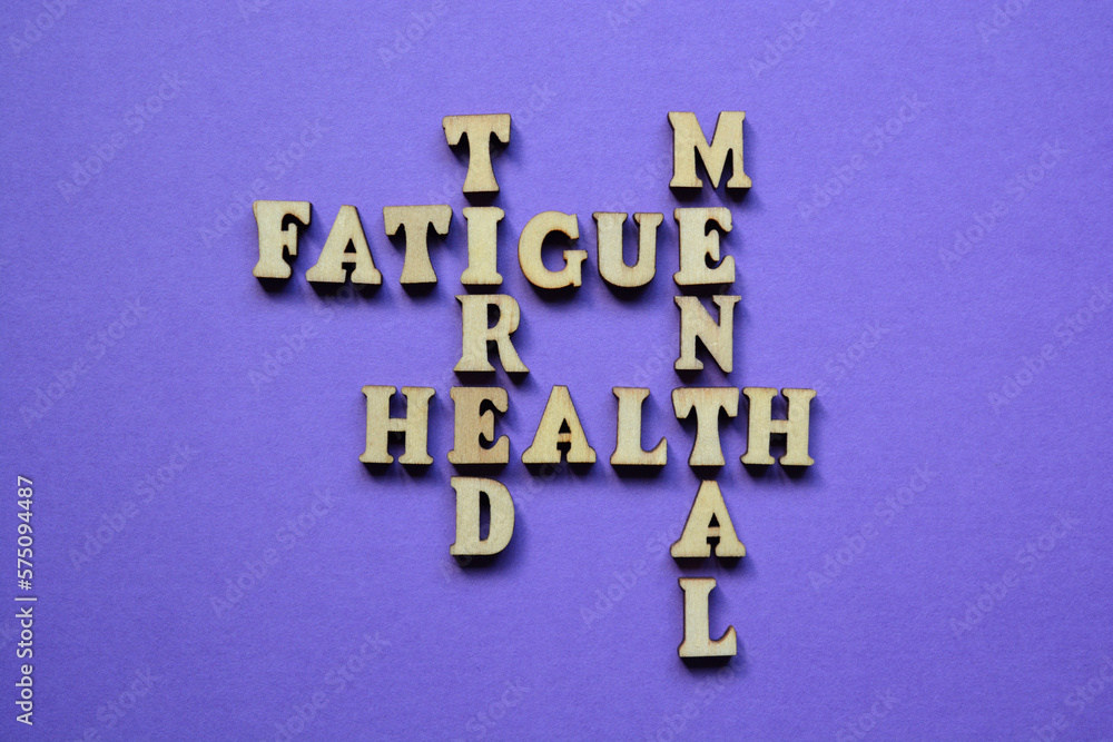 Mental Health, Tired, Fatugue, words Mental Health, Tired, Fatugue, words