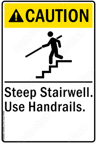 Use hand rail sign and labels steep stairwell