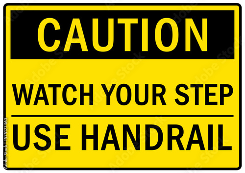 Use handrail sign and labels watch your step