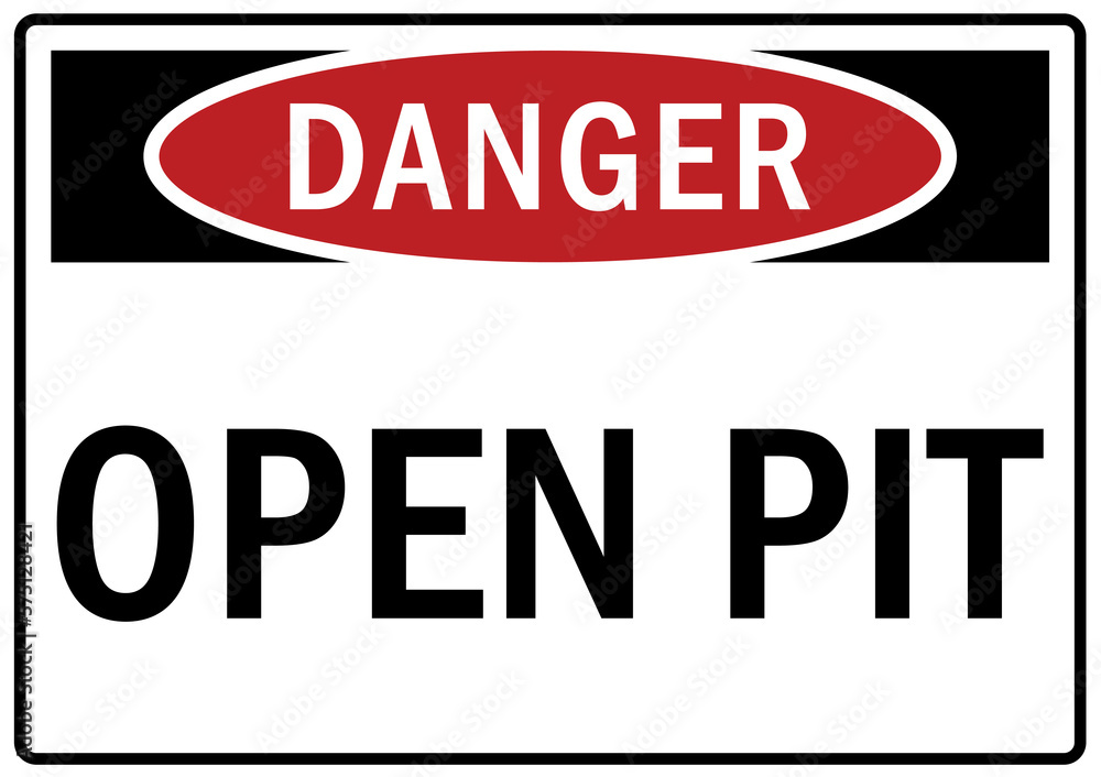 Open pit hazard sign and labels Open pit hazard sign and labels