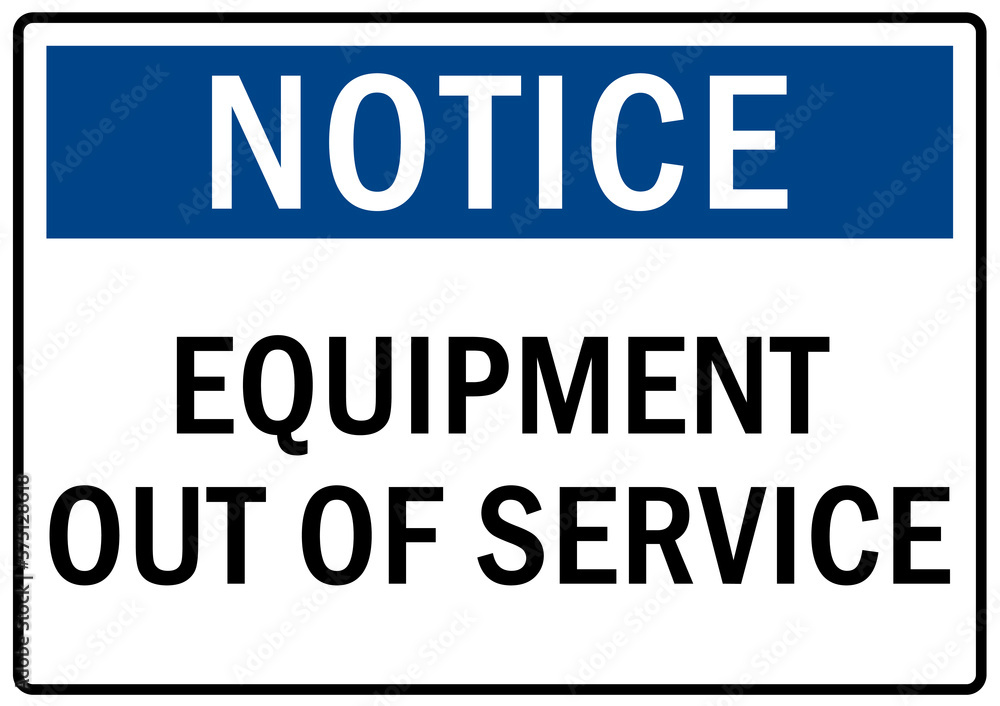 Out of service sign and labels