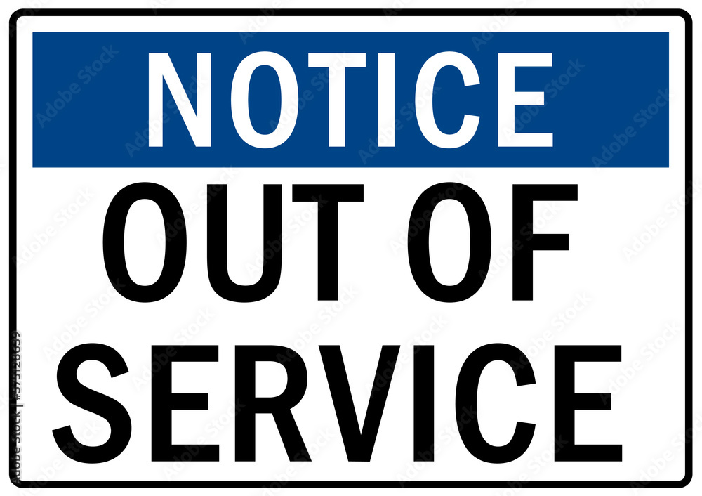Out of service sign and labels Out of service sign and labels