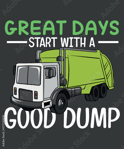 Great days start with good dump Garbage Truck dad gifts  T-shirt design vector, Vintage, Sunset, Recycling, Trash, Garbage truck
