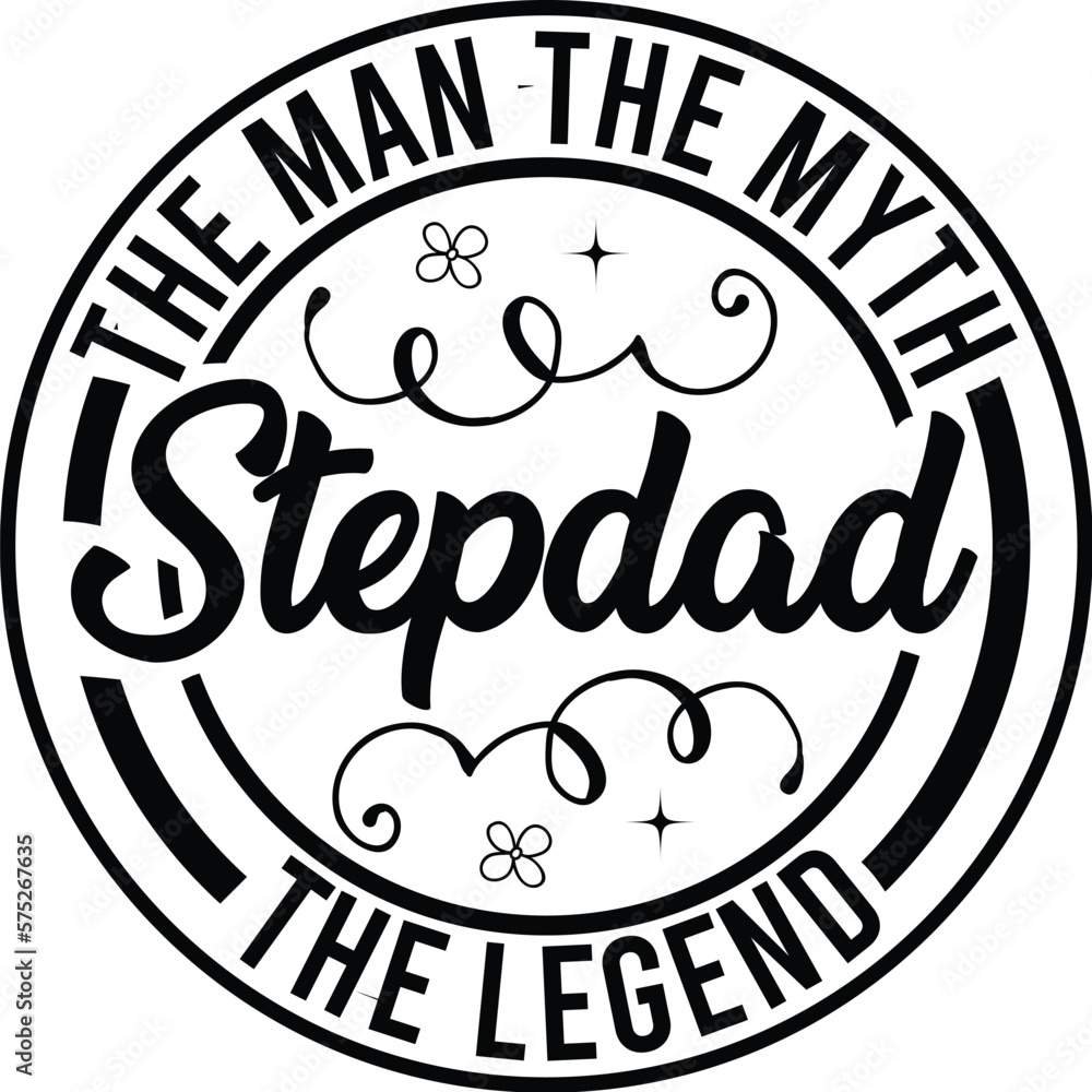 the man the myth stepdad the legend