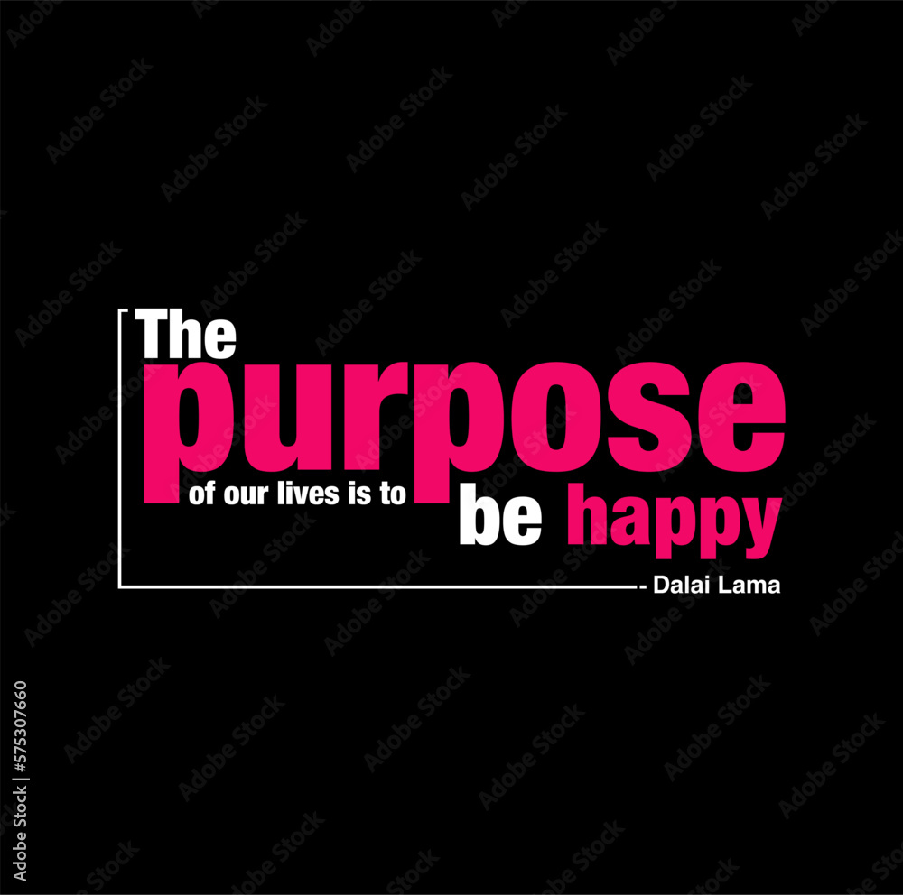 Fototapeta premium 'Life purpose to be happy' typography poster.