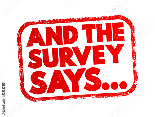 And The Survey Says... text stamp, concept background