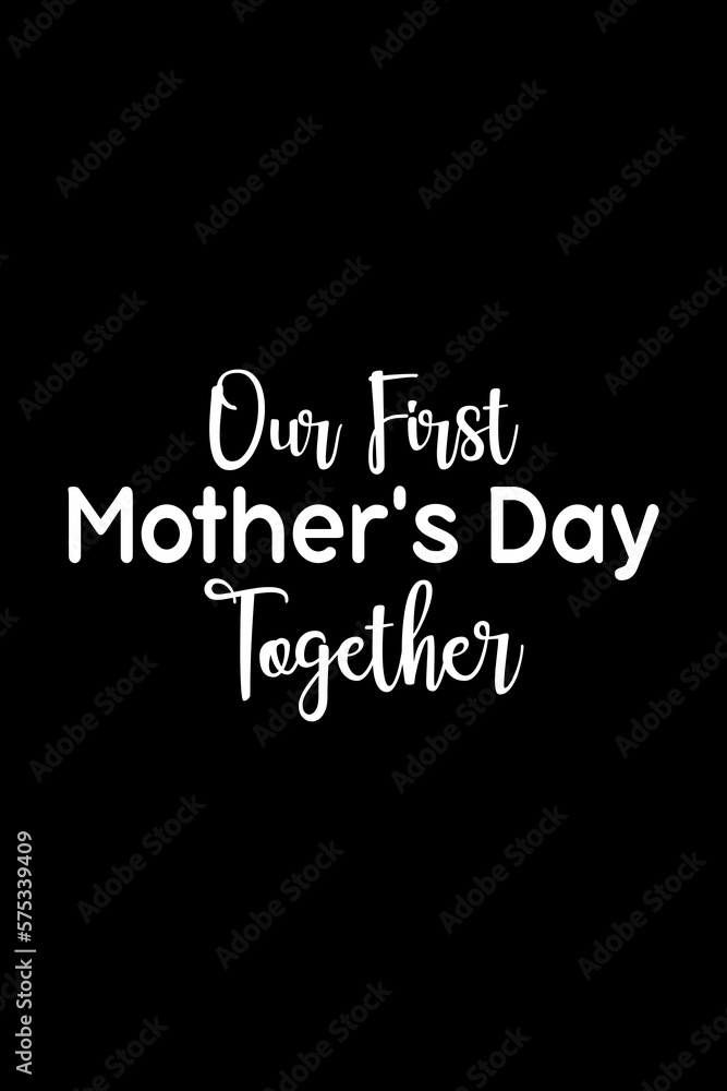 Our-First-Mother's-Day-Together Our-First-Mother's-Day-Together