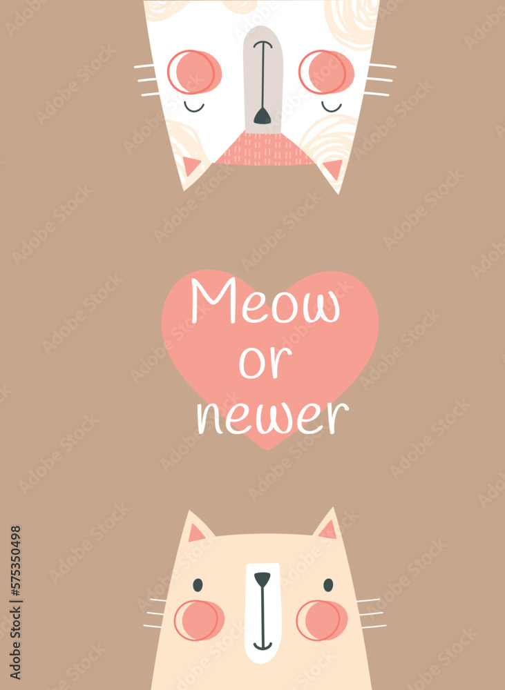 Cute poster with cat. Meow or never, two kittens head near heart. Love, passion and romance. Valentines Day, tenderness, beauty and aesthetics. Cartoon flat vector illustration Cute poster with cat. Meow or never, two kittens head near heart. Love, passion and romance. Valentines Day, tenderness, beauty and aesthetics. Cartoon flat vector illustration