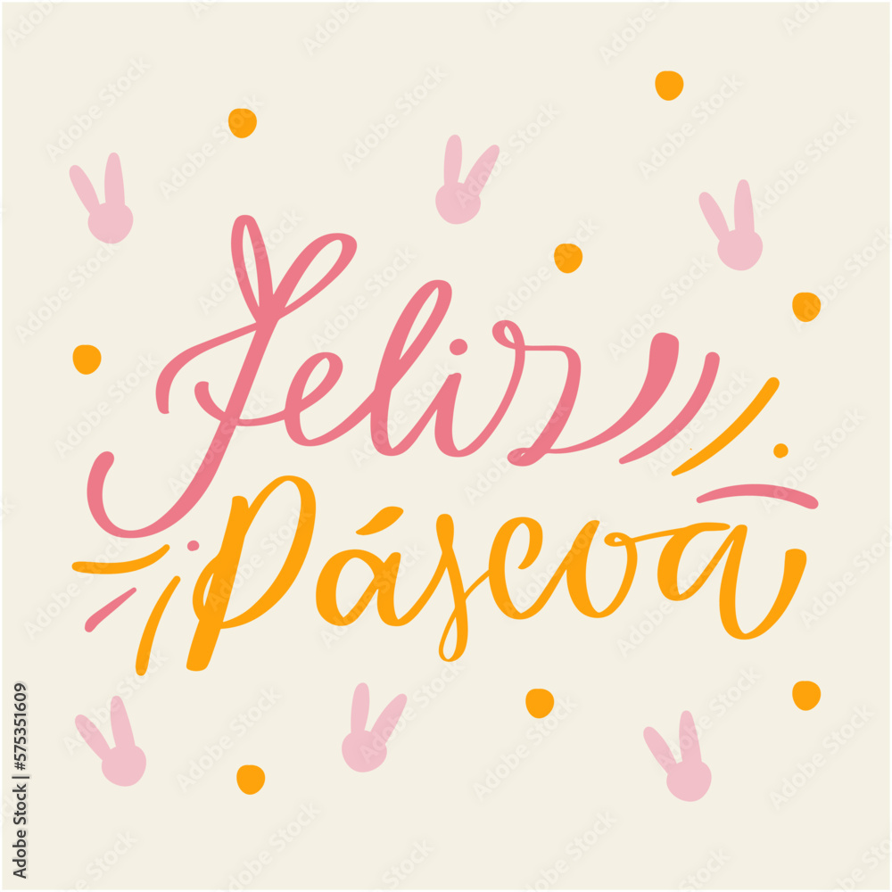 Feliz páscoa. Happy easter in brazilian portuguese. Modern hand Lettering. vector.