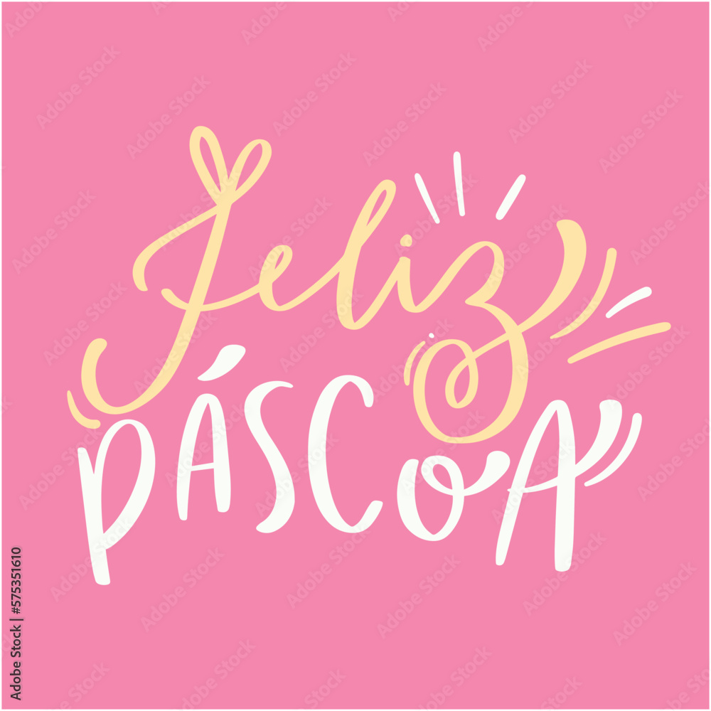 Feliz páscoa. Happy easter in brazilian portuguese. Modern hand Lettering. vector.