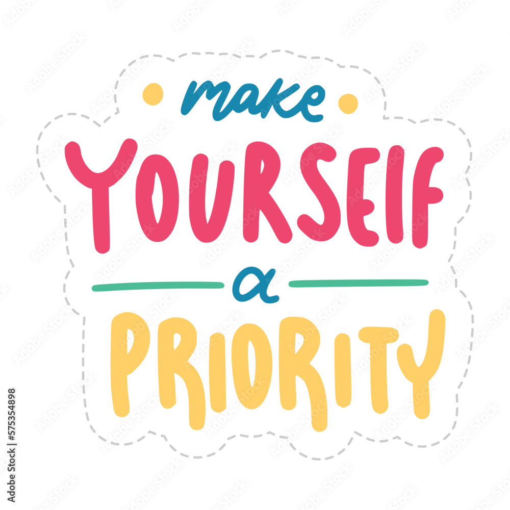 Make Yourself A Priority Lettering Sticker. Mental Health Lettering Stickers.