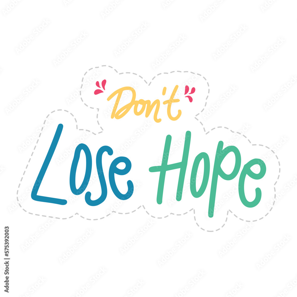 Don't Lose Hope Sticker. Motivation Word Lettering Stickers