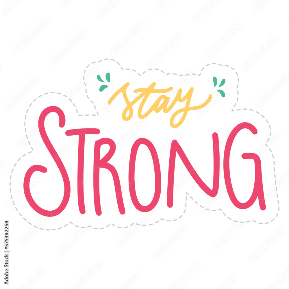 Stay Strong Sticker. Motivation Word Lettering Stickers