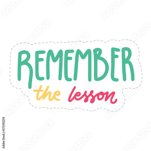 Remember The Lesson Sticker. Motivation Word Lettering Stickers