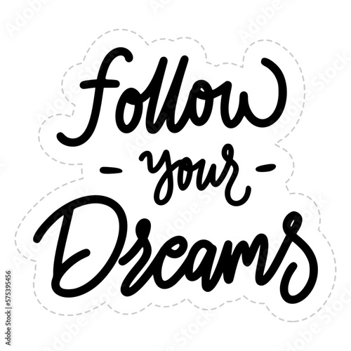 Follow Your Dreams Sticker. Motivation Word Lettering Stickers