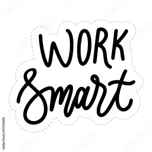 Work Smart Sticker. Motivation Word Lettering Stickers