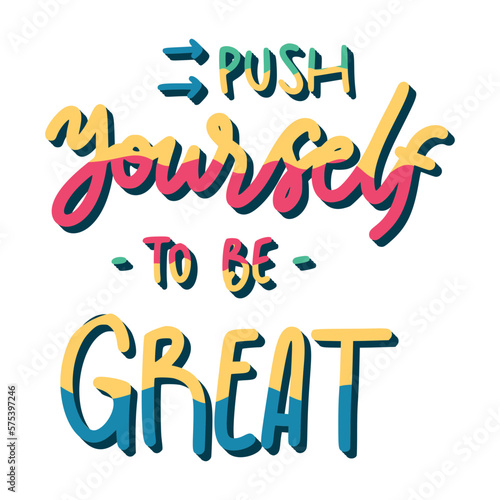 Push Yourself To Be Great Sticker. Motivation Word Lettering Stickers
