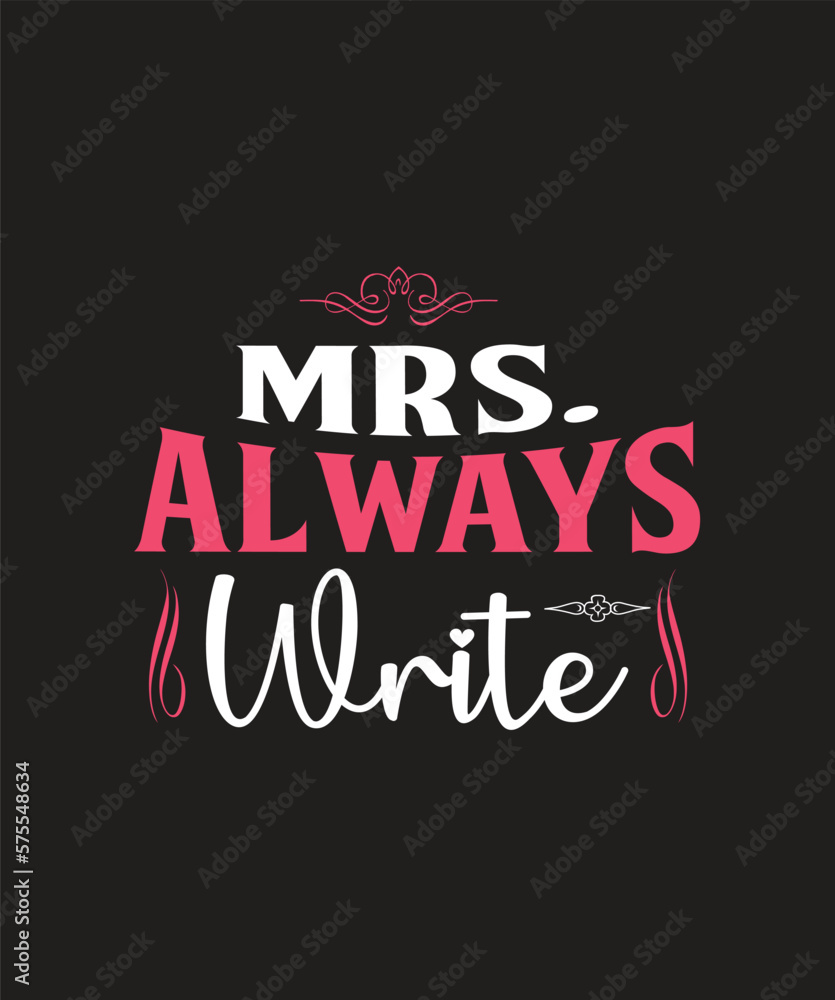 Obraz premium mrs. always write T-shirt