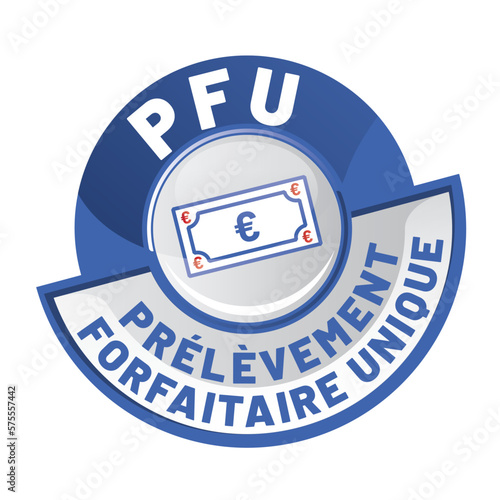 PFU - prélèvement forfaitaire unique ou flat tax