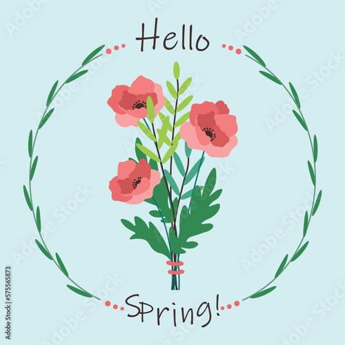Bouquet with poppies and text hello spring. Square template with flowers, leaves.