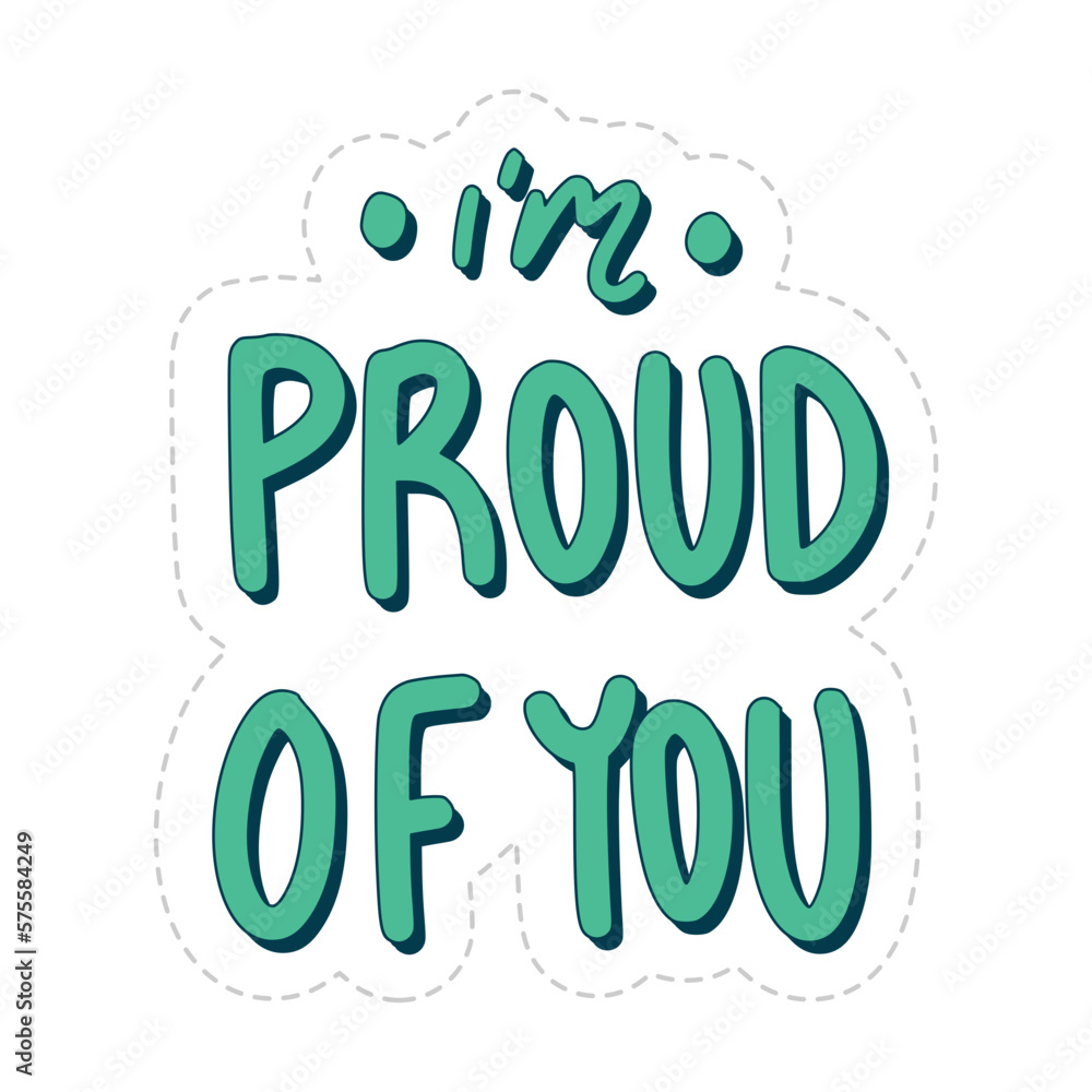 I'm Proud Of You Sticker. Encouraging Phrases Lettering Stickers I'm Proud Of You Sticker. Encouraging Phrases Lettering Stickers