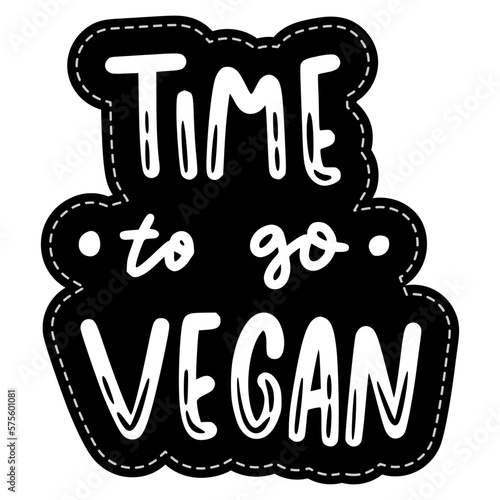 Time To Go Vegan Sticker. Vegan Lettering Stickers