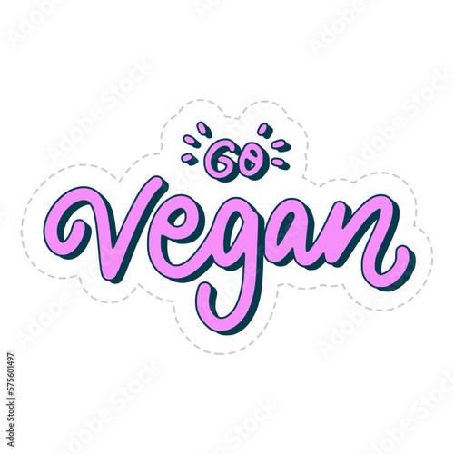 Go Vegan Sticker. Vegan Lettering Stickers