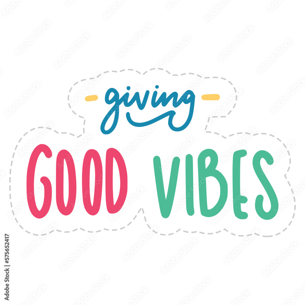 Fototapeta premium Giving Good Vibes Sticker. Chill Out Lettering Stickers