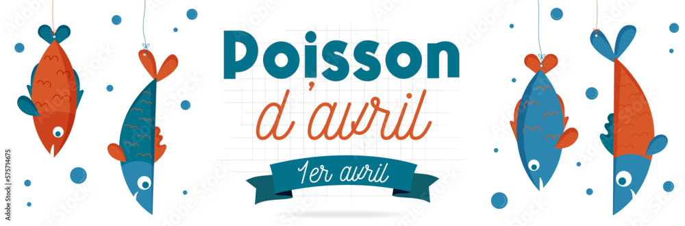 Poisson d'avril - Bannière vectorielle présentant des poissons et un titre autour du premier avril - obrazy, fototapety, plakaty 