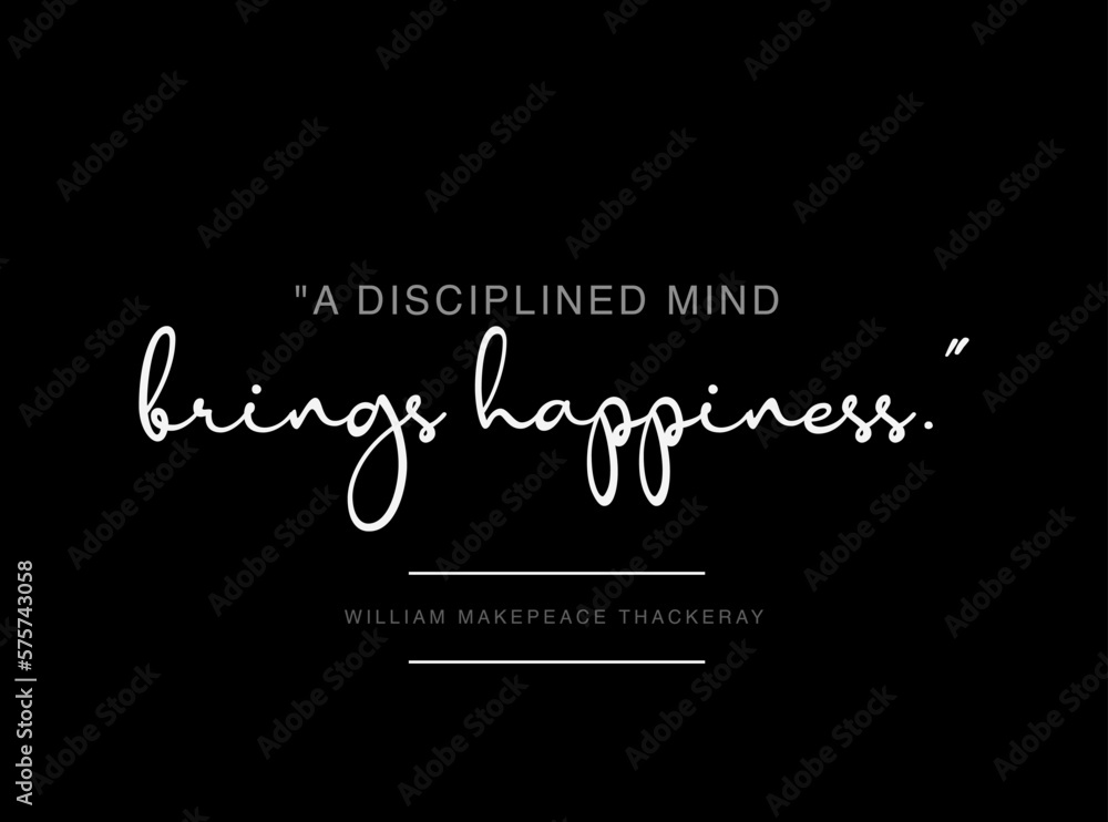 A disciplined mind brings happiness. typography poster.