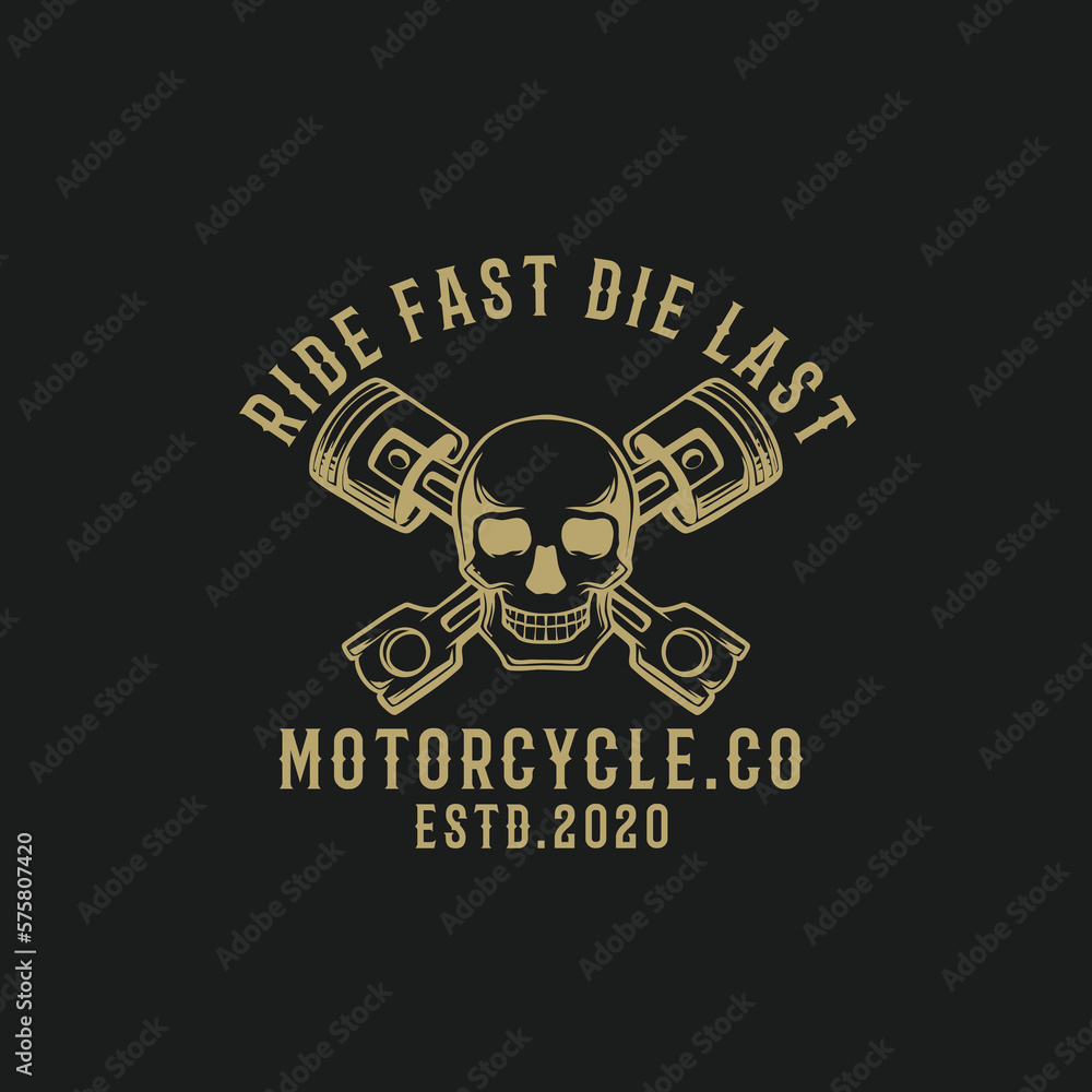 Premium Vector | Ride fast die last motorcycle club Premium Vector | Ride fast die last motorcycle club