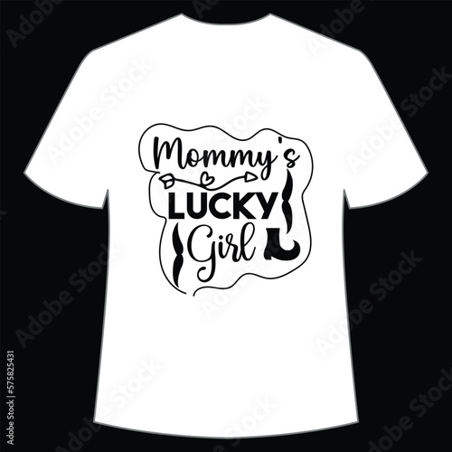 Mommy's lucky girl St. Patrick's Day Shirt Print Template, Lucky Charms, Irish, everyone has a little luck Typography Design