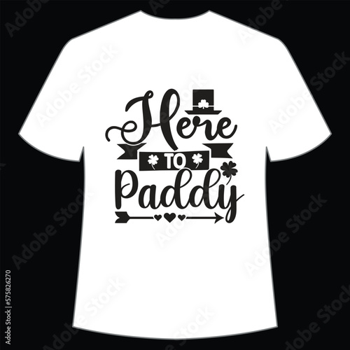 Here to  paddy St. Patrick's Day Shirt Print Template, Lucky Charms, Irish, everyone has a little luck Typography Design