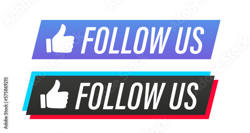 Follow us for a set of flower labels. Follow us button isolated on white background. Social network concept. Follow us banner with thumbs up. Modern label with thumbs up icon. Vector illustration