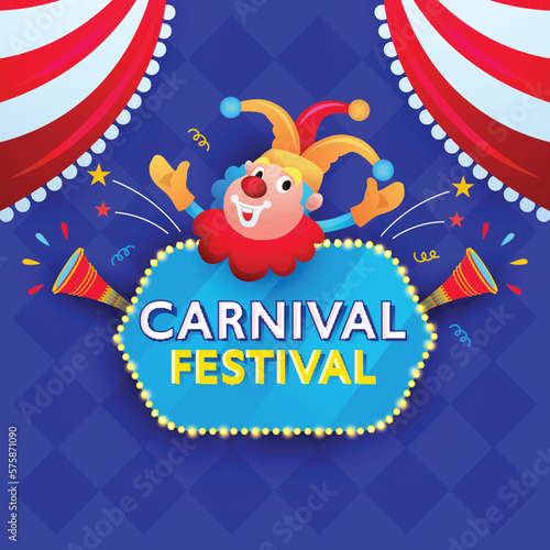 Carnival Festival Text On Marquee Vintage Frame With Funny Joker Opening Arms, Vuvuzela And Curtain Corners Background.
