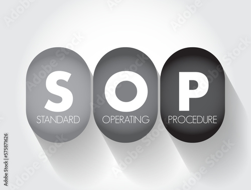 SOP Standard Operating Procedure - set of step-by-step instructions compiled by an organization to help workers carry out routine operations, acronym text concept background
