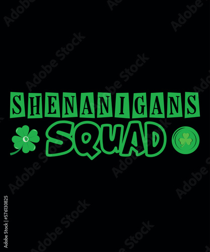 Shenanigans Squad Funny Irish St Patricks Day Shamrock Gifts T-Shirt, St. Patrick's Day, Shirt Print Template, Shenanigans Irish Shirt, 17 march, 4 leaf clover
