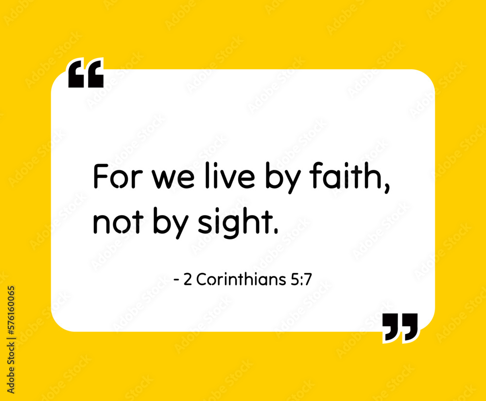 For We Live By Faith Not By Sight 2 Corinthians 5 7 Bible Quote For we live by faith not by sight 2 corinthians 5 7 bible quote