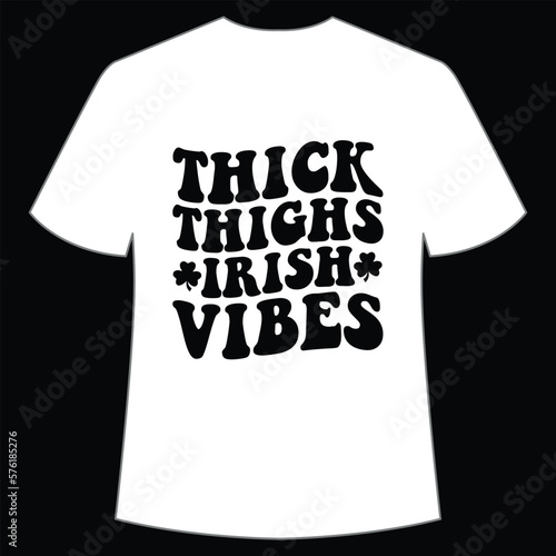 Thick thighs Irish vibes  St. Patrick's Day Shirt Print Template, Lucky Charms, Irish, everyone has a little luck Typography Design