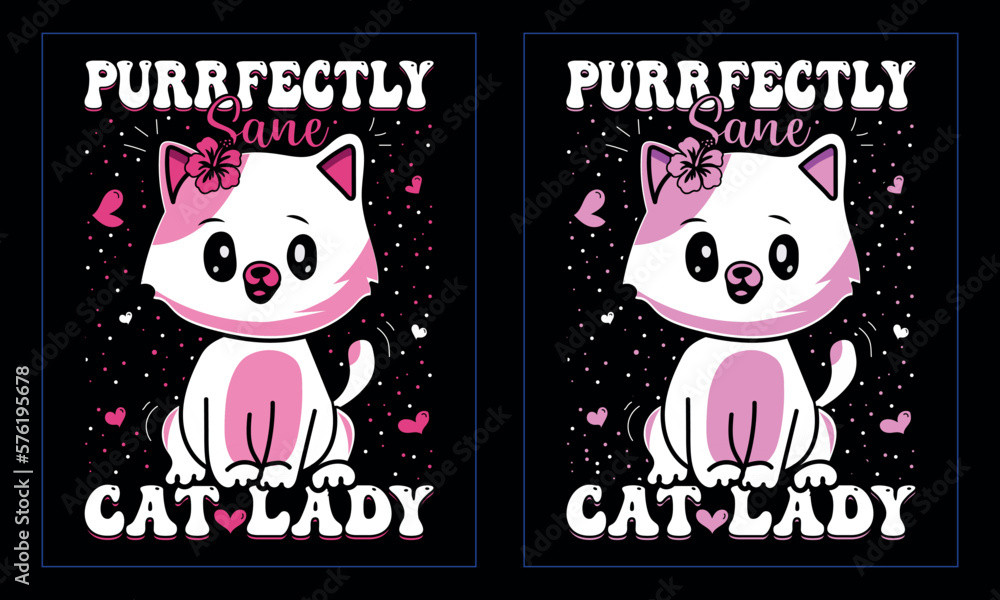 Purrfectly Sane Cat Lady. funny vector graphic t-shirt design.