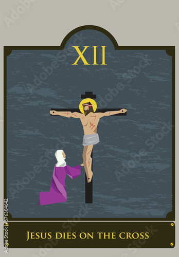 12th Station. The Way of the Cross  or via Crucis. Traditional Version. Jesus died on the Crucifix. Editable Clip Art.