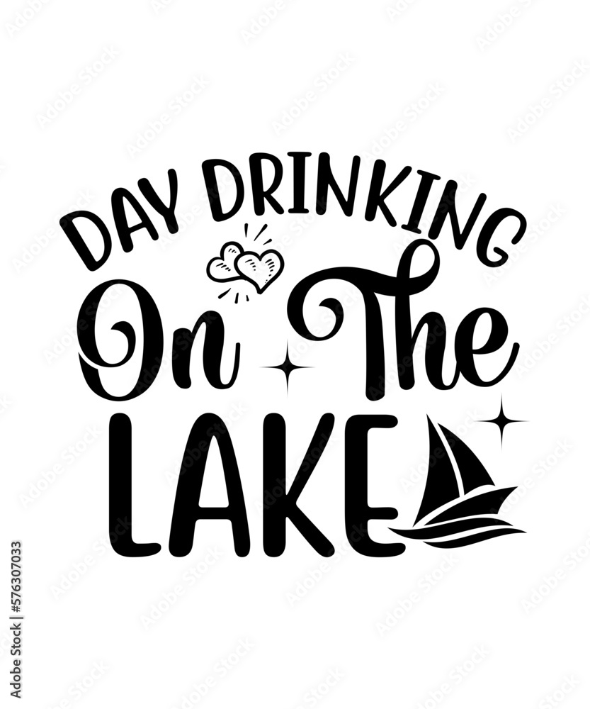 Day Drinking On The Lake SVG Cut File